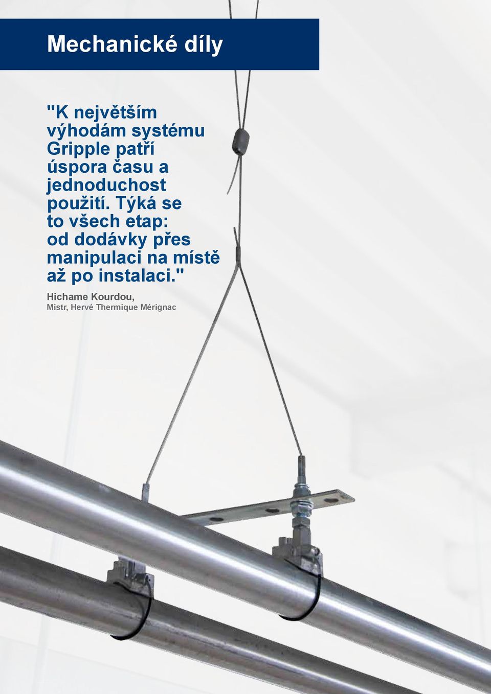 Týká se to všech etap: od dodávky přes manipulaci na