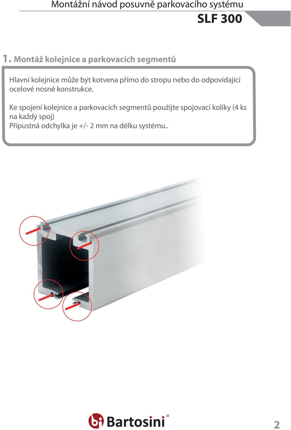 Ke spojení kolejnice a parkovacích segmentů použijte spojovací kolíky