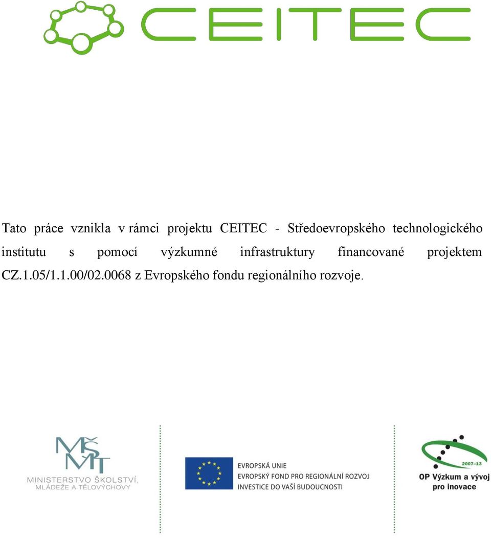 výzkumné infrastruktury financované projektem CZ.1.