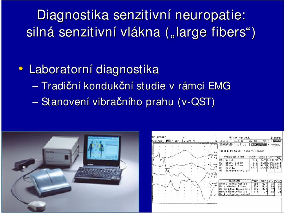 Laboratorní diagnostika Tradiční kondukční