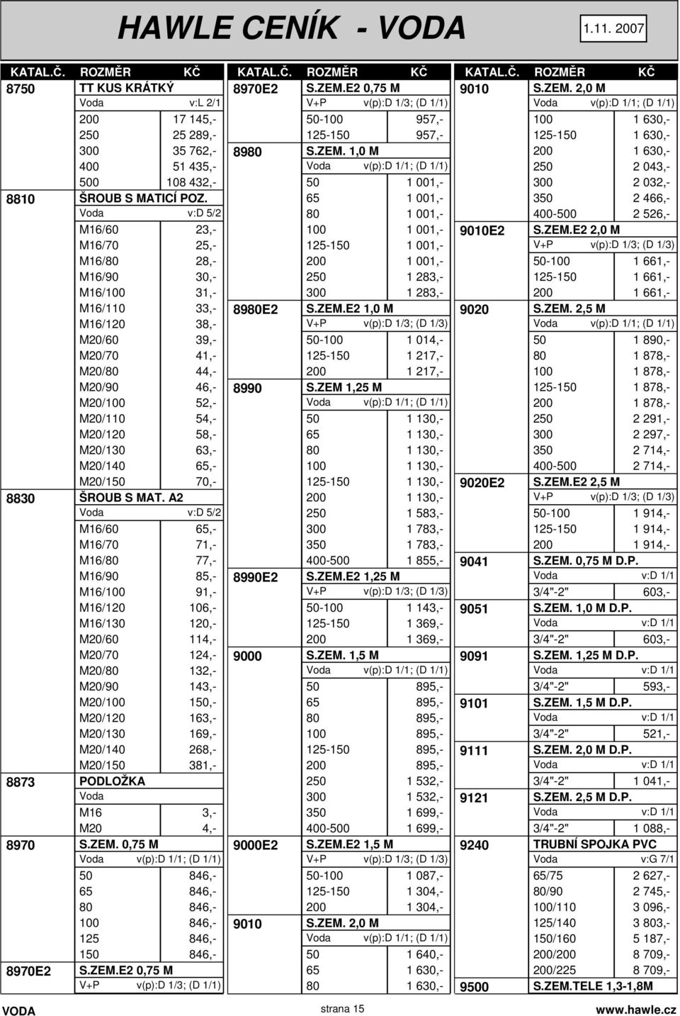 M20/140 65,- M20/150 70,- 8830 ŠROUB S MAT.