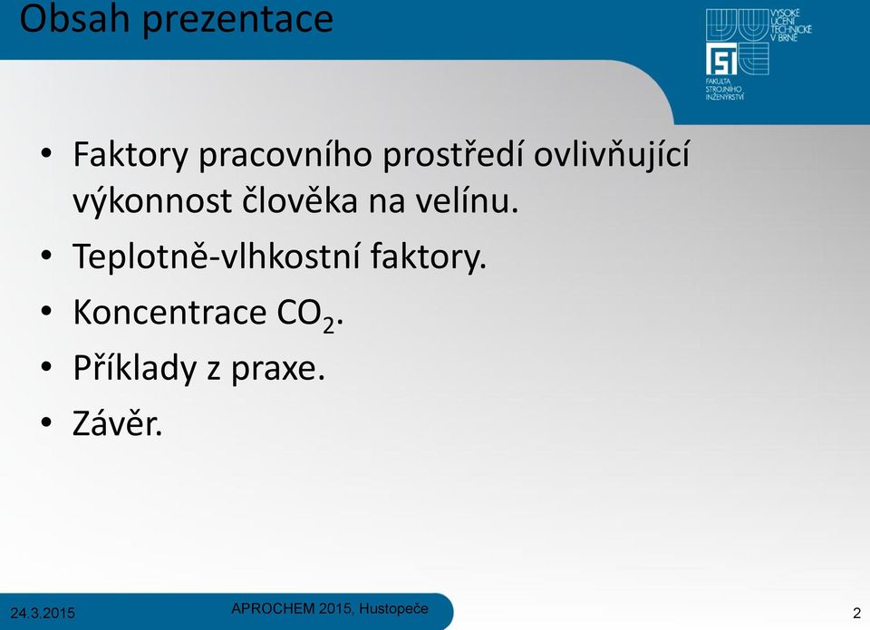 na velínu. Teplotně-vlhkostní faktory.