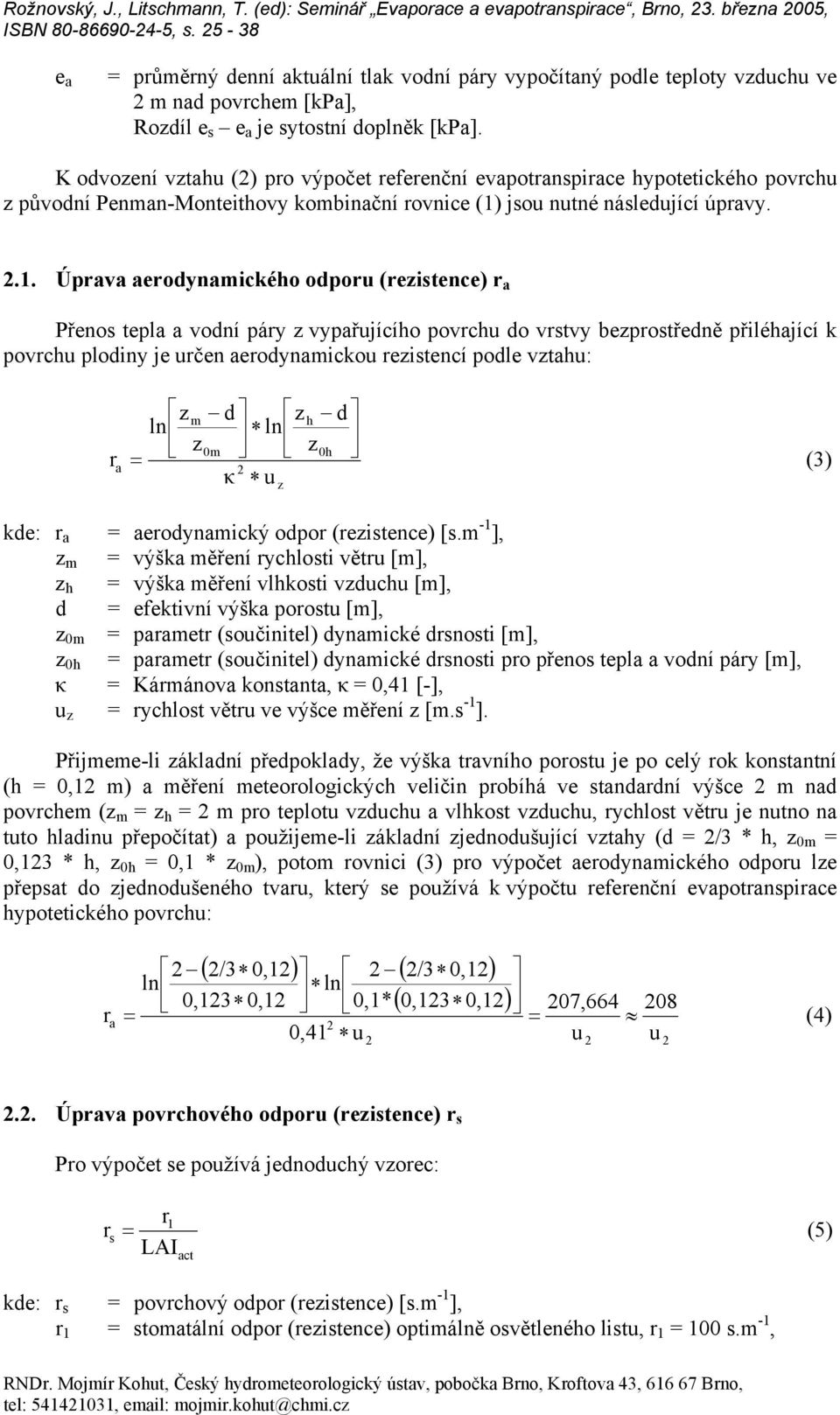 K odvození vzthu () po výpočet efeenční evpotnpice hypotetického povchu z původní Penmn-Monteithovy kombinční ovnice (1)