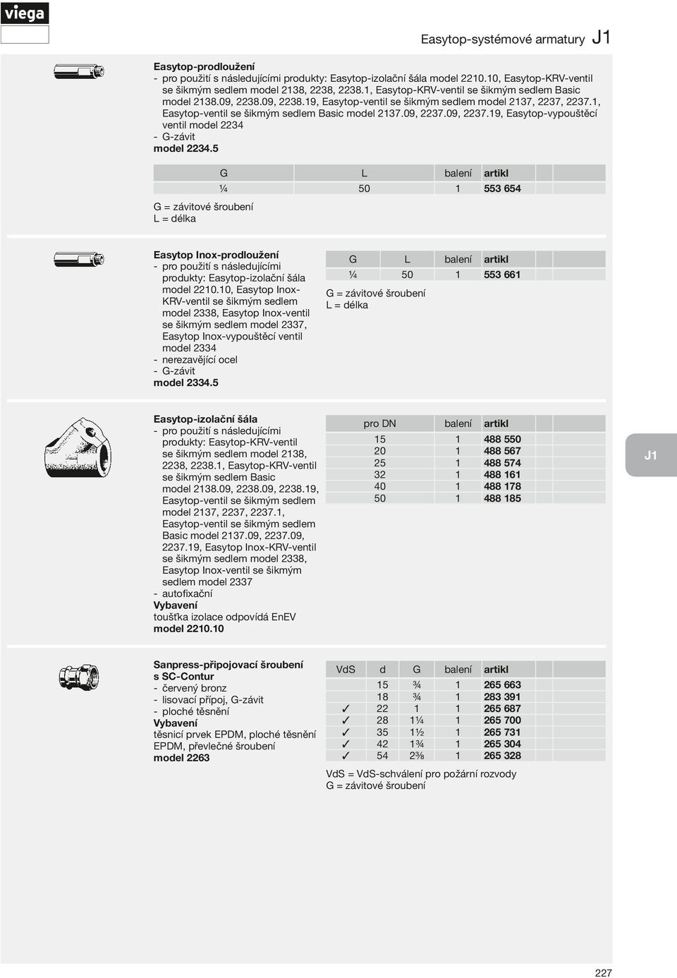 09, 37.9, Easytop-vypouštěcí ventil moel 34 -- -závit moel 34. L 0 3 64 = závitové šroubení L = élka Easytop Inox-proloužení -- pro použití s násleujícími proukty: Easytop-izolační šála moel 2.