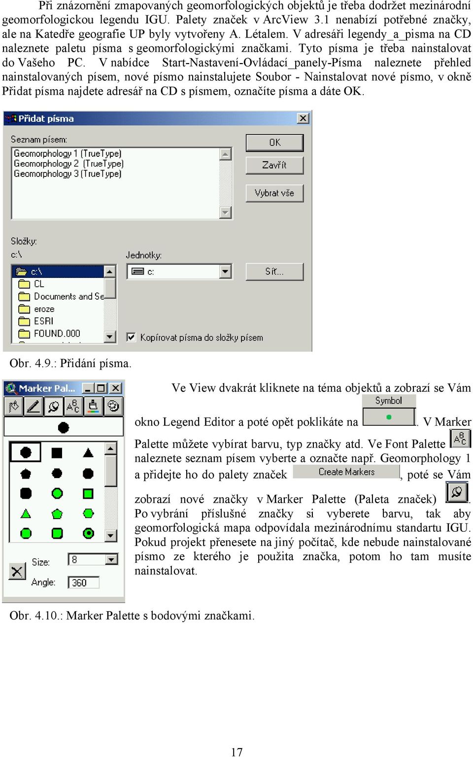 Tyto písma je třeba nainstalovat do Vašeho PC.