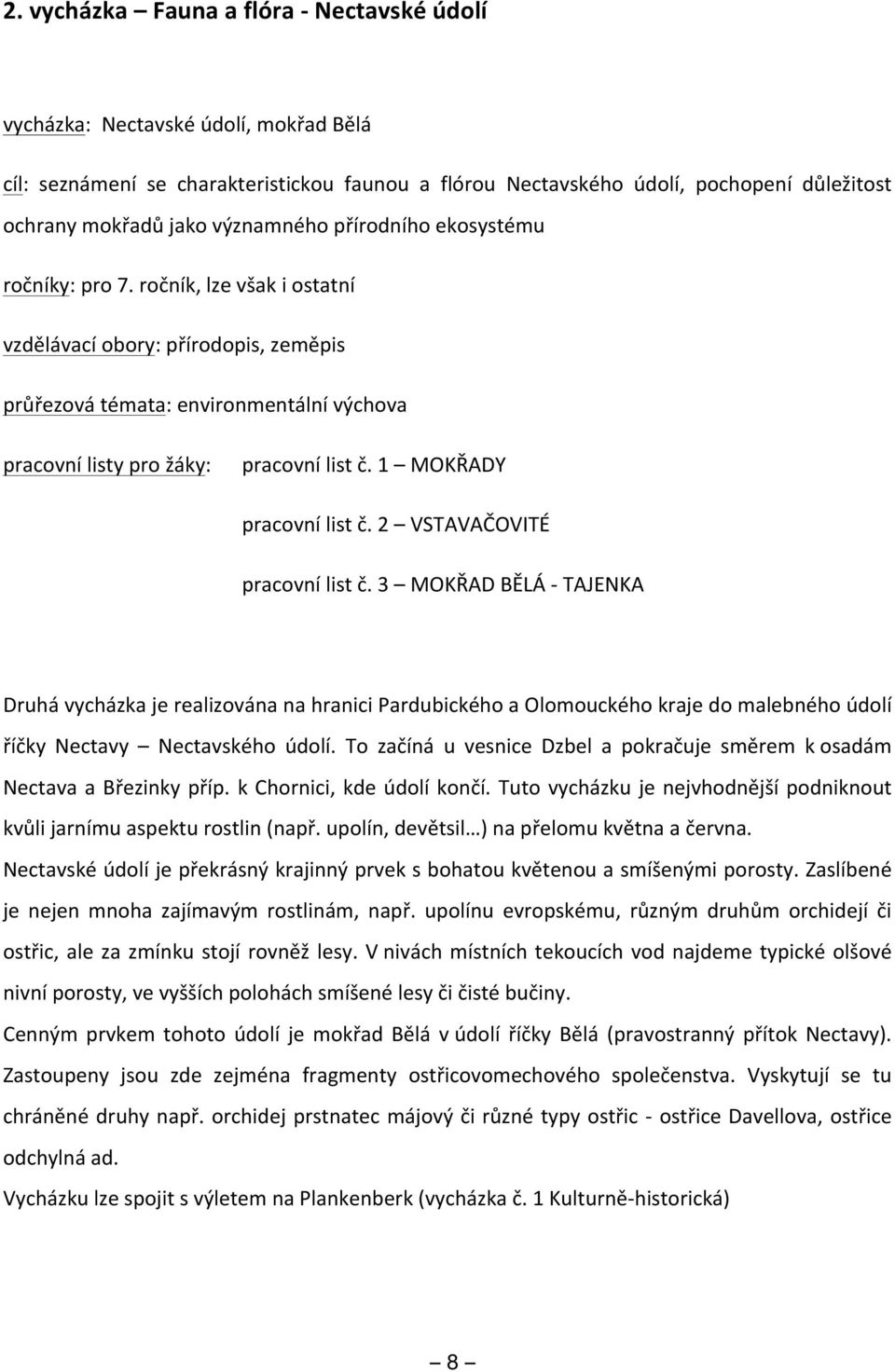 1 MOKŘADY pracovní list č. 2 VSTAVAČOVITÉ pracovní list č.