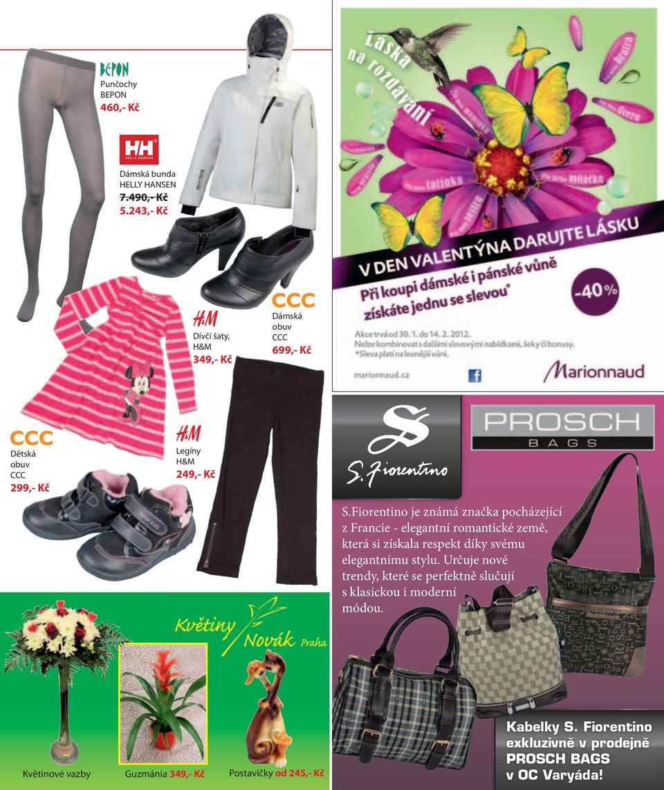 Fiorentino je známá značka pocházející z Francie - elegantní romantické země, která si získala respekt díky svému elegantnímu