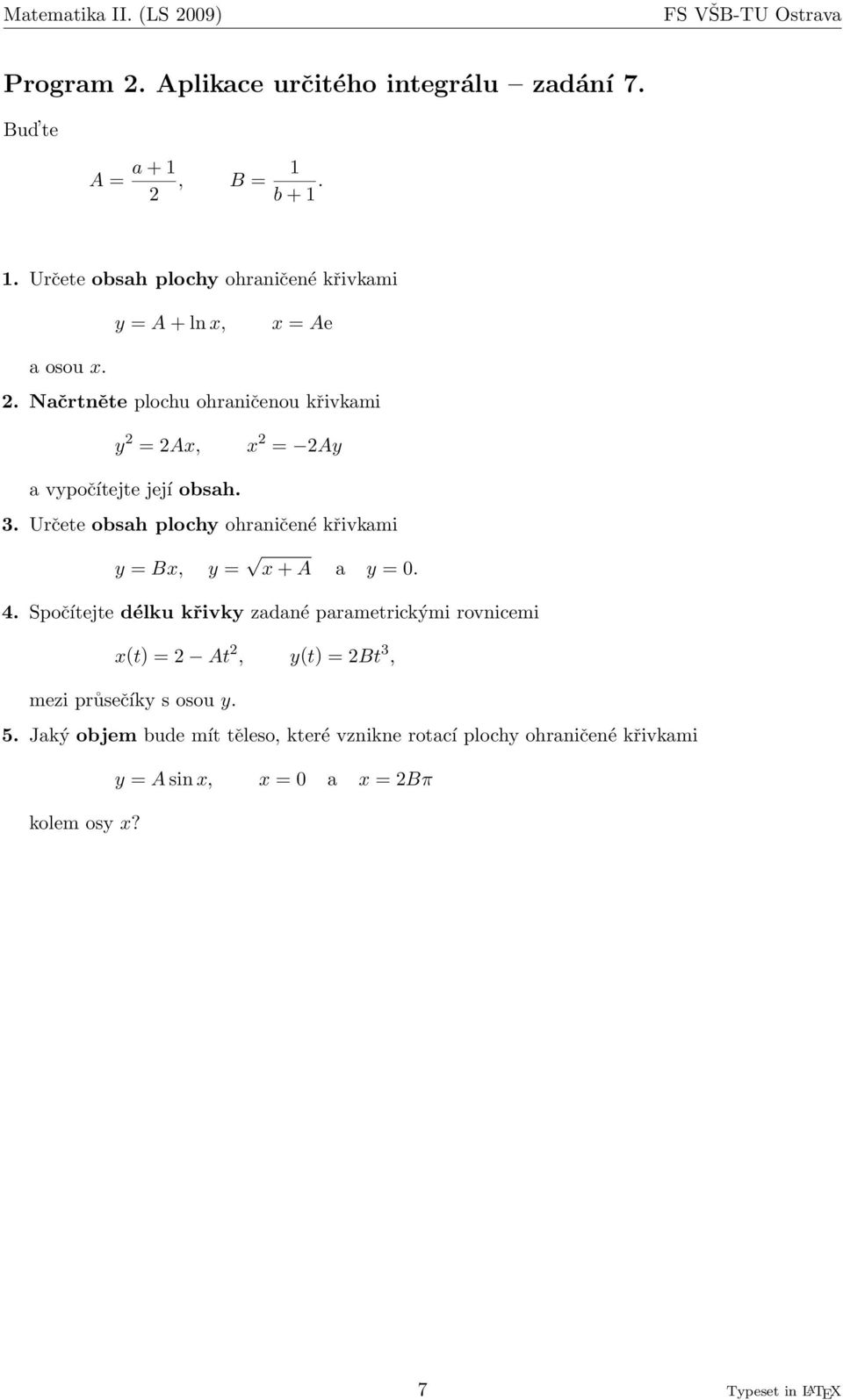 2 = 2Ay y = Bx, y = x + A a y = 0.