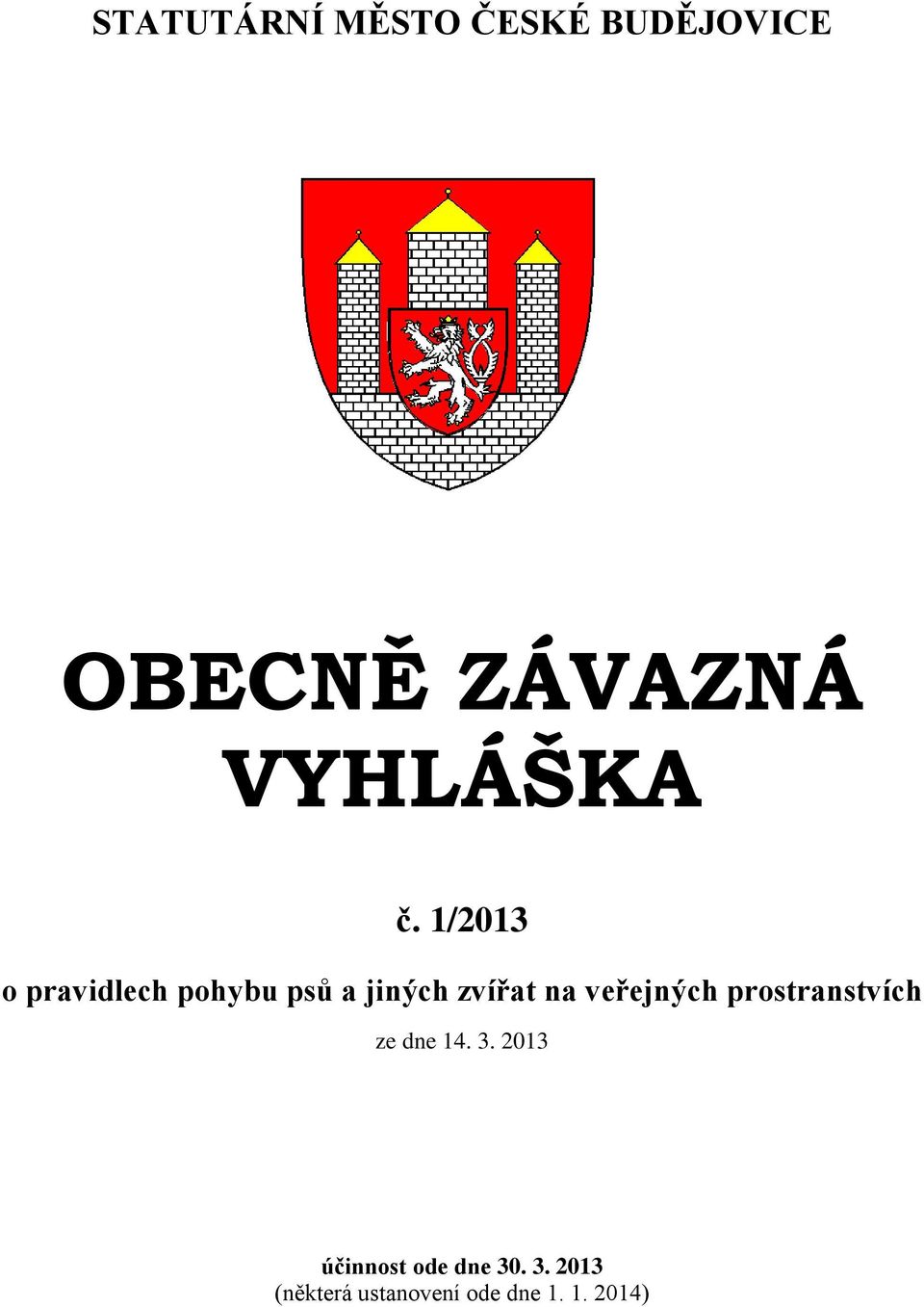 1/2013 o pravidlech pohybu psů a jiných zvířat na