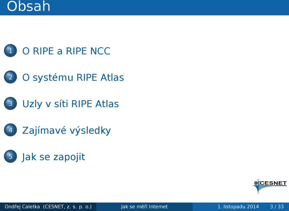 5 Jak se zapojit Ondřej Caletka (CESNET, z. s. p.