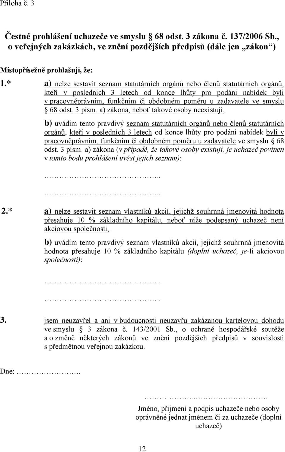 zadavatele ve smyslu 68 odst. 3 písm.