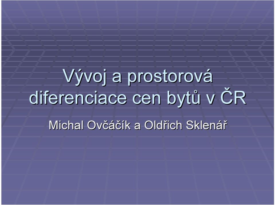 bytů v ČR Michal