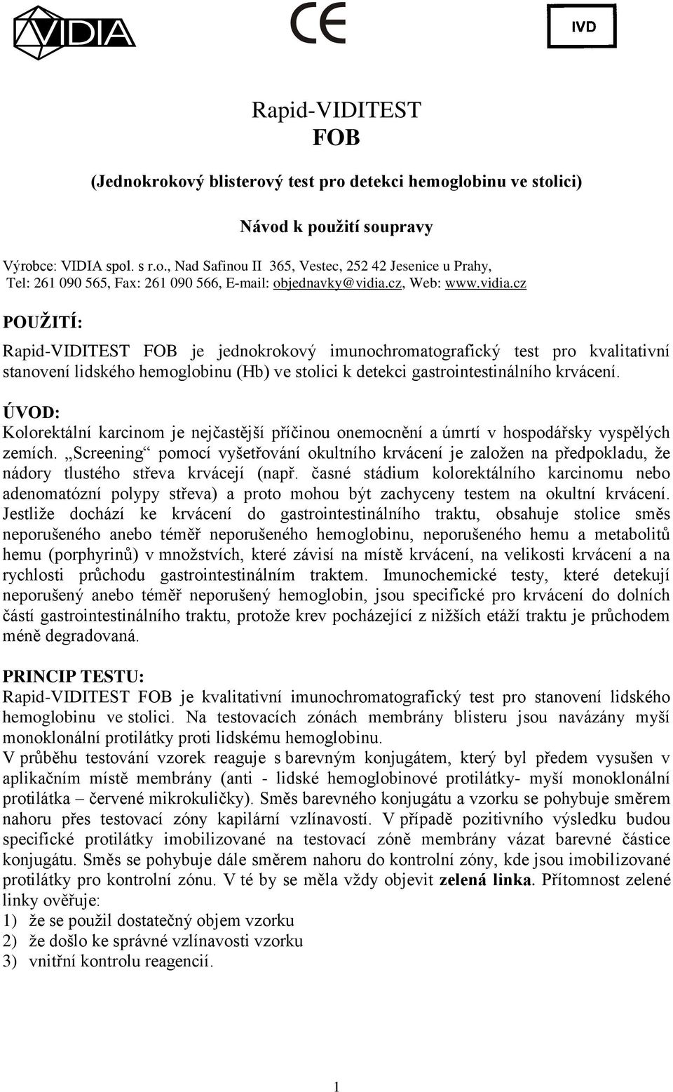 ÚVOD: Kolorektální karcinom je nejčastější příčinou onemocnění a úmrtí v hospodářsky vyspělých zemích.