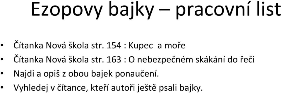 163 : O nebezpečném skákánído řeči Najdi a opiš z