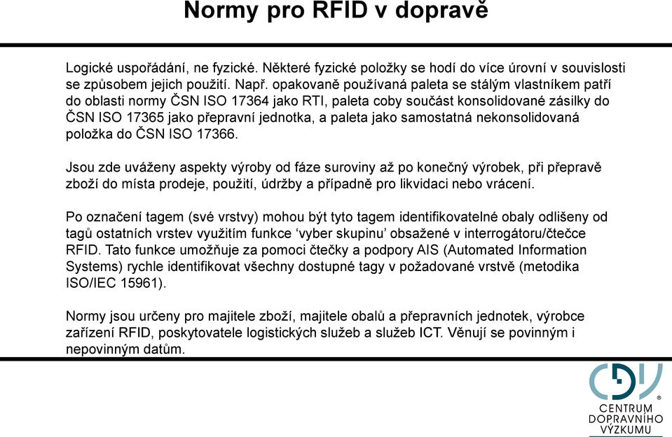 samostatná nekonsolidovaná položka do ČSN ISO 17366.