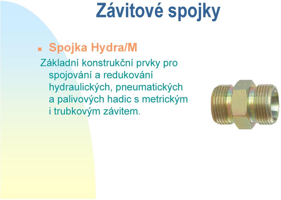 redukování hydraulických, pneumatických a