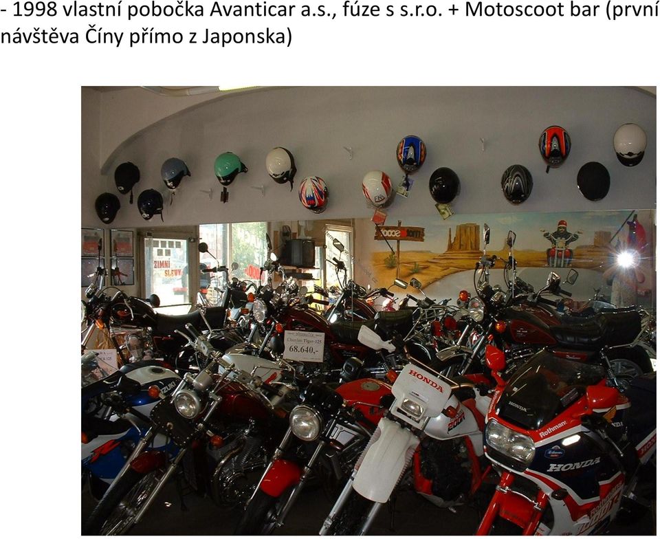 + Motoscoot bar (první