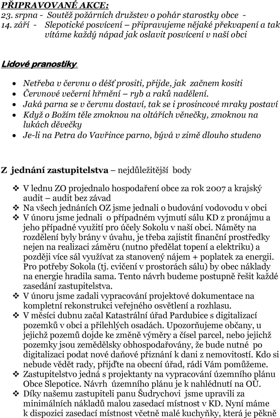 Červnové večerní hřmění ryb a raků nadělení.