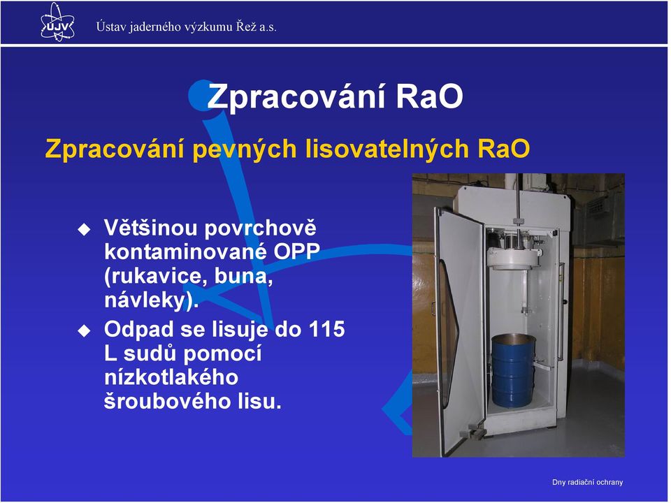 kontaminované OPP (rukavice, buna, návleky).