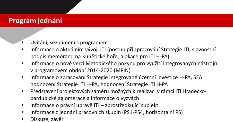 integrované územní investice H-PA, SEA hodnocení Strategie ITI H-PA, hodnocení Strategie ITI H-PA Představení projektových záměrů možných k realizaci v rámci ITI