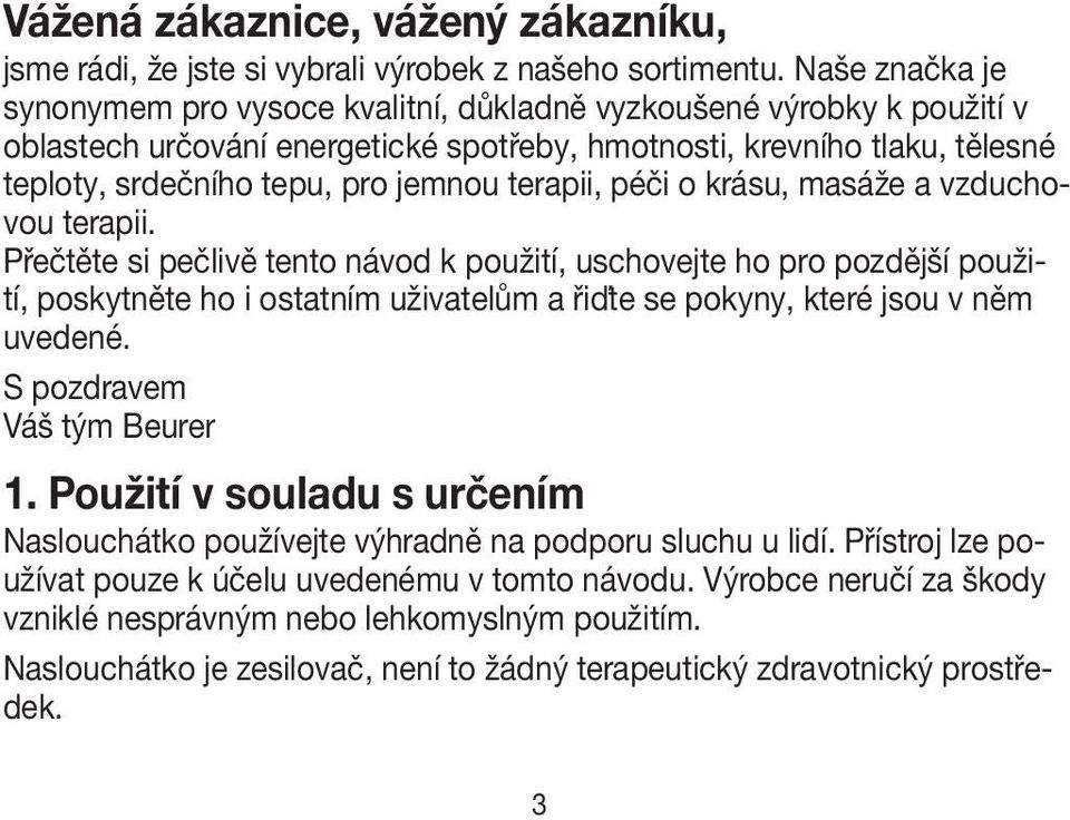 terapii, péči o krásu, masáže a vzduchovou terapii.