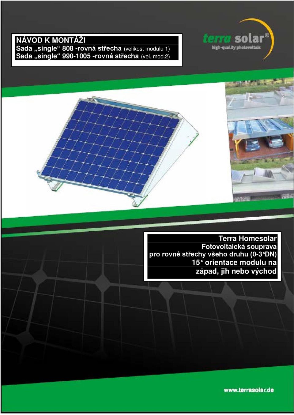 2) Terra Homesolar Fotovoltaická souprava pro rovné střechy