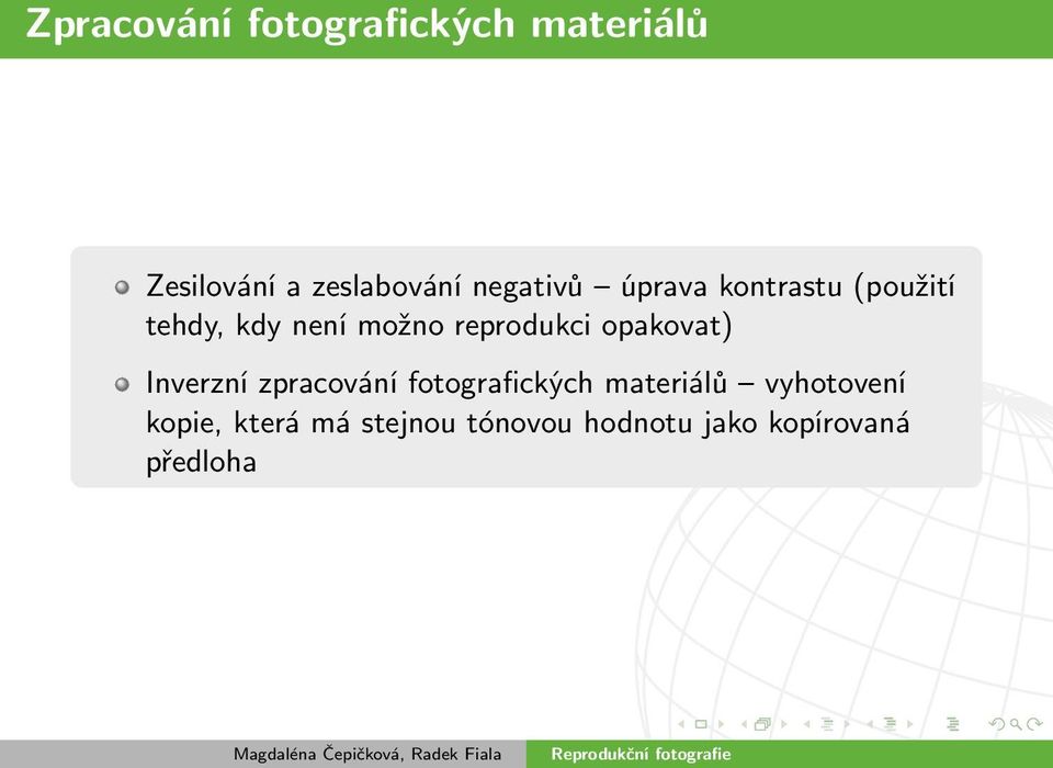 reprodukci opakovat) Inverzní zpracování fotografických