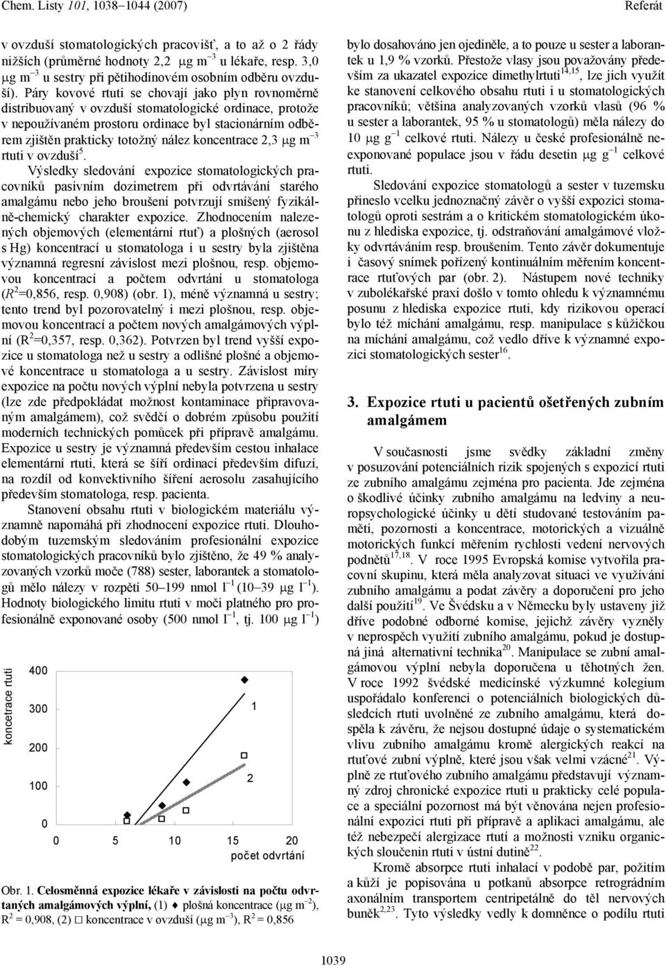 koncentrace 2,3 µg m 3 rtuti v ovzduší 5.