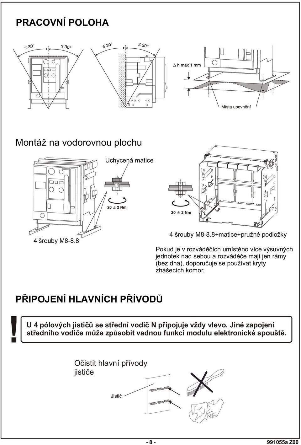 dna), doporuèuje se používat kryty zhášecích komor.