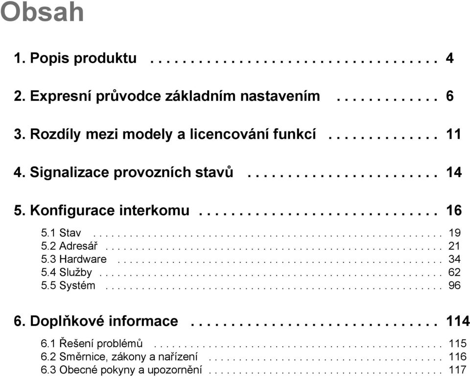 ....................................................... 21 5.3 Hardware...................................................... 34 5.4 Služby......................................................... 62 5.