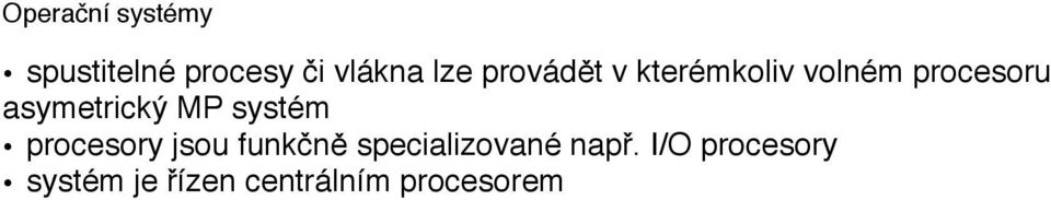 systém procesory jsou funkčně specializované