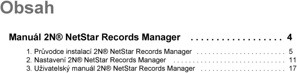 Nastavení 2N NetStar Records Manager............................. 11 3.