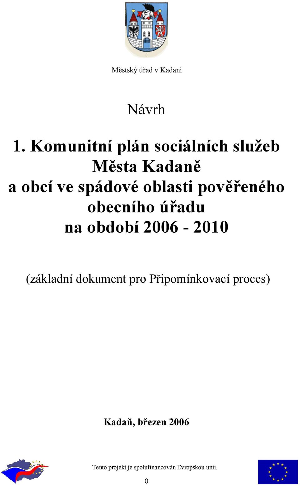 oblasti pověřeného obecního úřadu na období 2006-2010 (základní