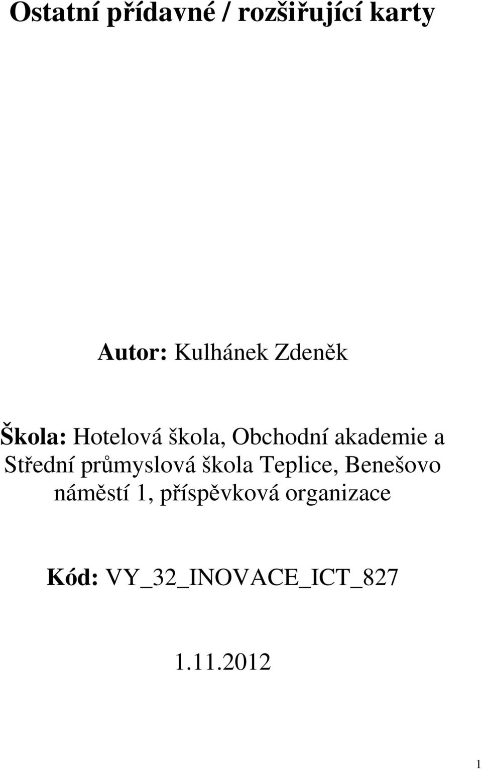Střední průmyslová škola Teplice, Benešovo náměstí 1,