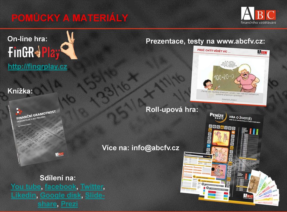 cz Knížka: Roll-upová hra: Více na: info@abcfv.