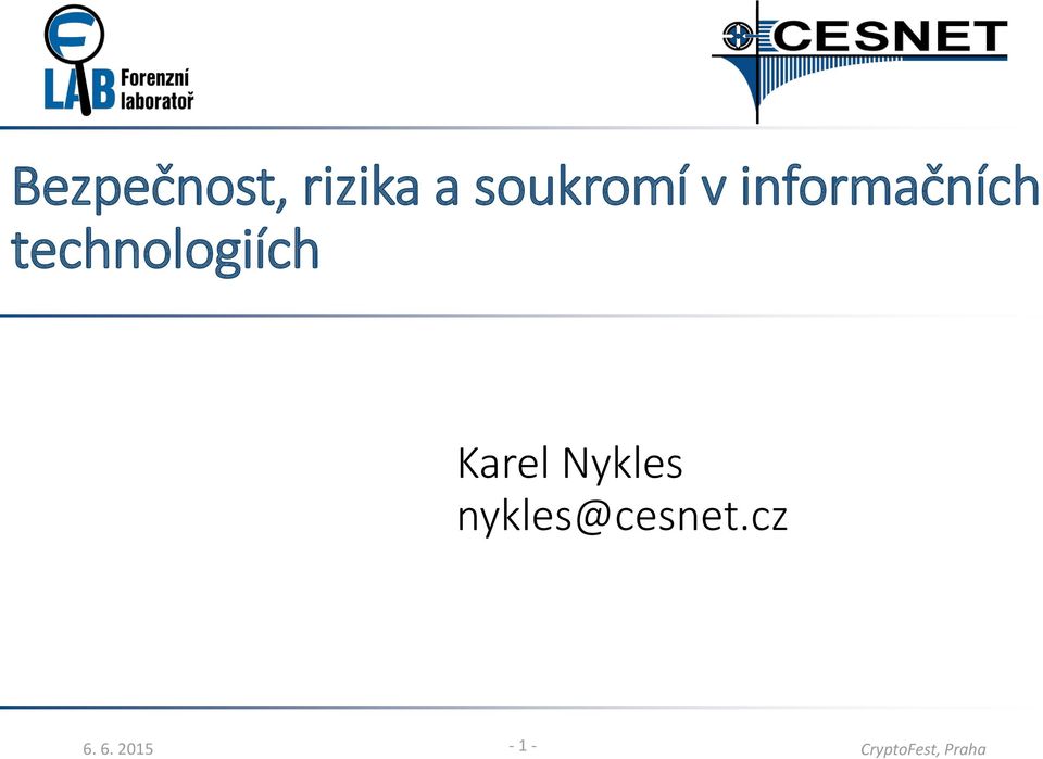 Karel Nykles nykles@cesnet.