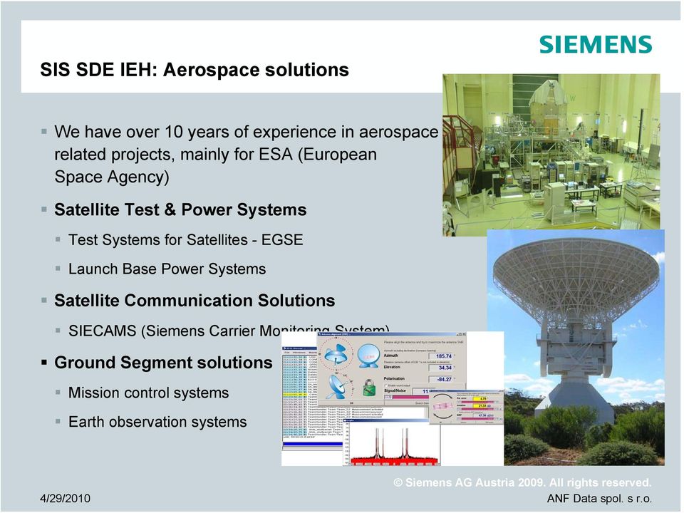 for Satellites - EGSE Launch Base Power Systems Satellite Communication Solutions SIECAMS