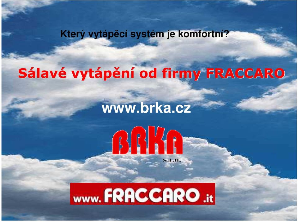 Sálavé vytápění od