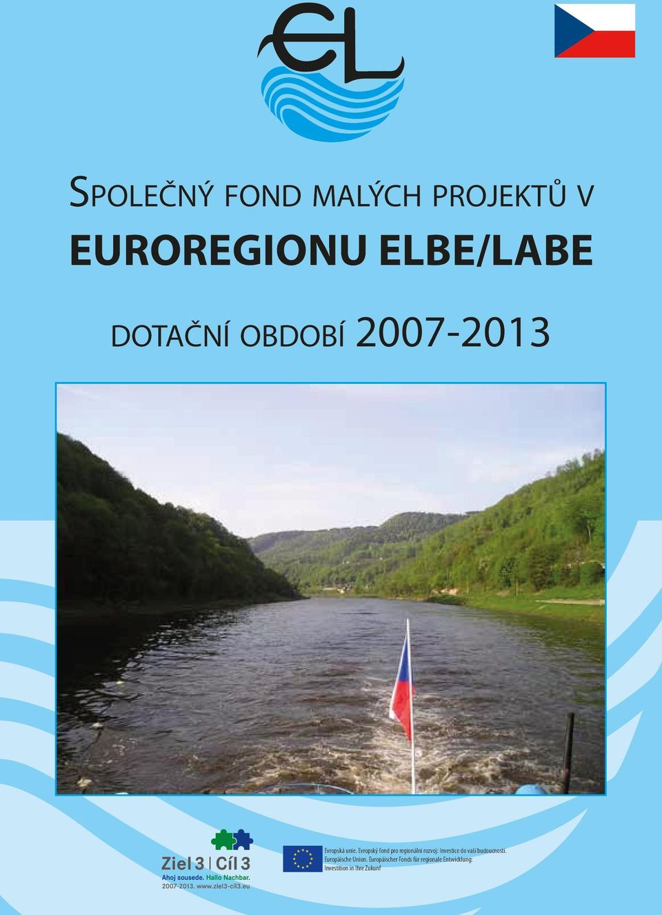 Evropský fond pro regionální rozvoj: Investice do vaší budoucnosti.