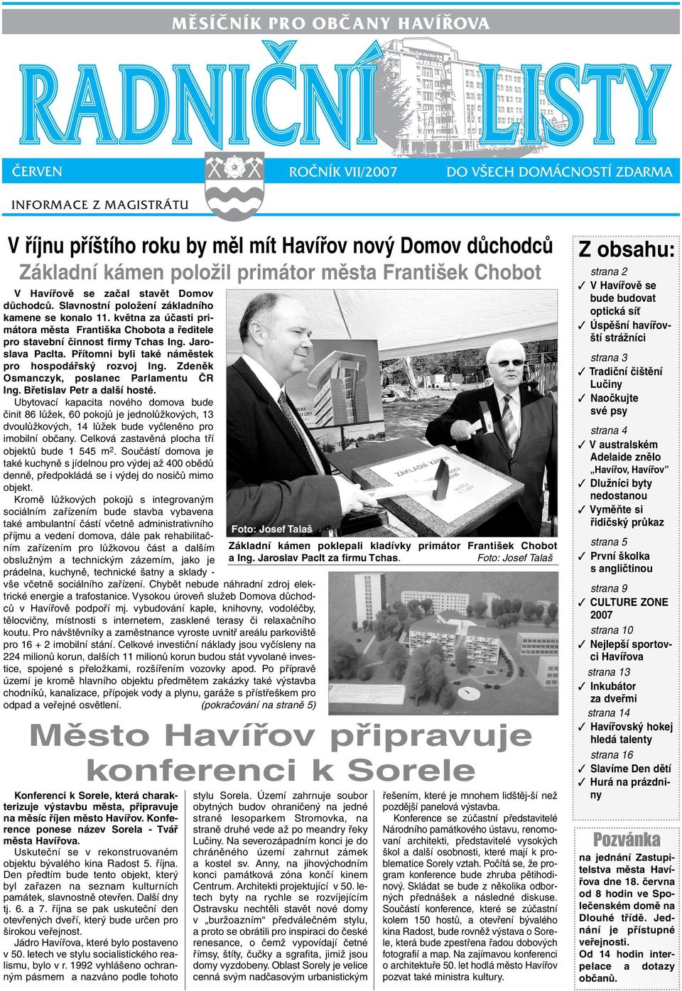 Zdeněk Osmanczyk, poslanec Parlamentu ČR Ing. Břetislav Petr a další hosté.