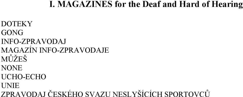 MAGAZÍN INFO-ZPRAVODAJE MŮŽEŠ NONE