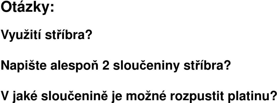 sloučeniny stříbra?