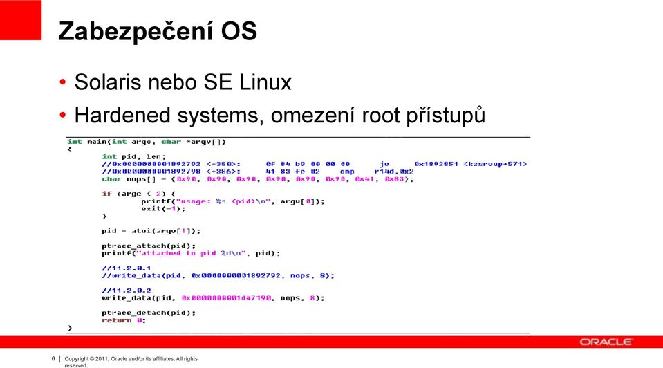 root přístupů 6 Copyright 2011,