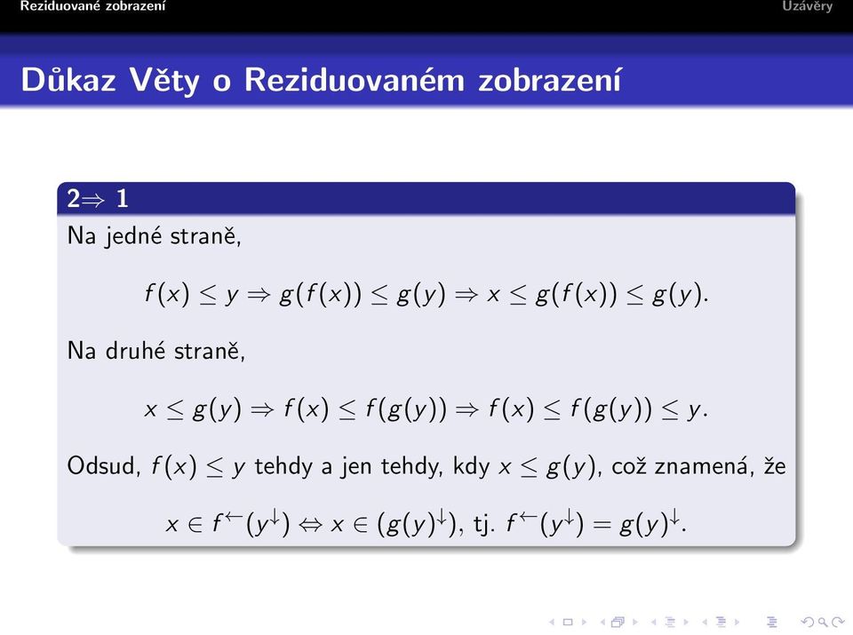 Na druhé straně, x g(y) f (x) f (g(y)) f (x) f (g(y)) y.