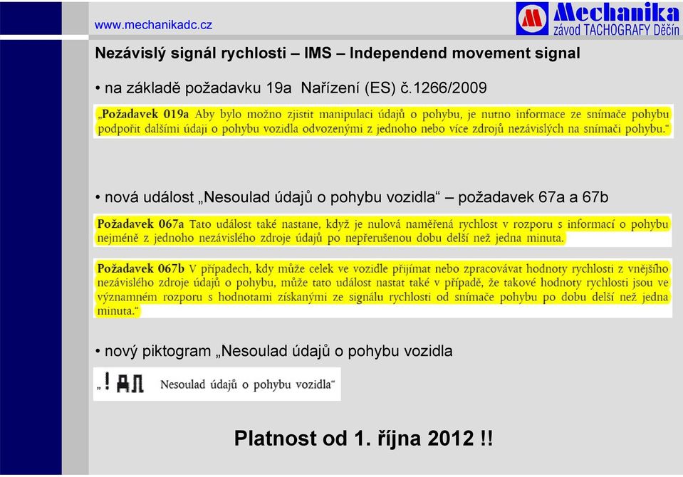 1266/2009 nová událost Nesoulad údajů o pohybu vozidla