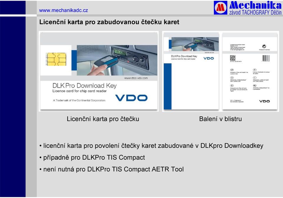 čtečky karet zabudované v DLKpro Downloadkey případně pro