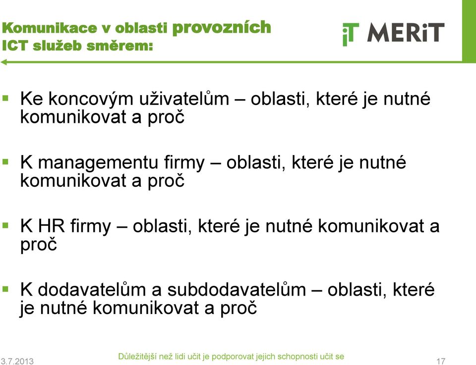 je nutné komunikovat a proč K HR firmy oblasti, které je nutné komunikovat a