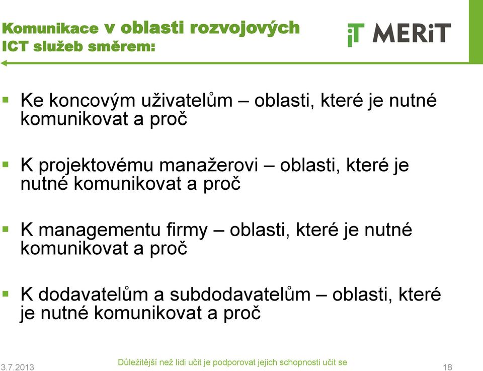 které je nutné komunikovat a proč K managementu firmy oblasti, které je nutné