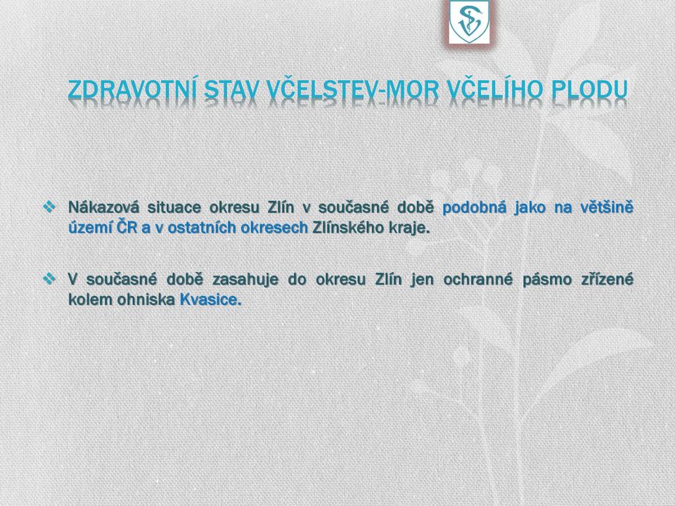v ostatních okresech Zlínského kraje.