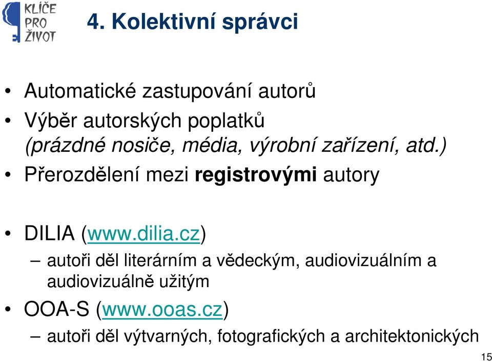 ) Přerozdělení mezi registrovými autory DILIA (www.dilia.